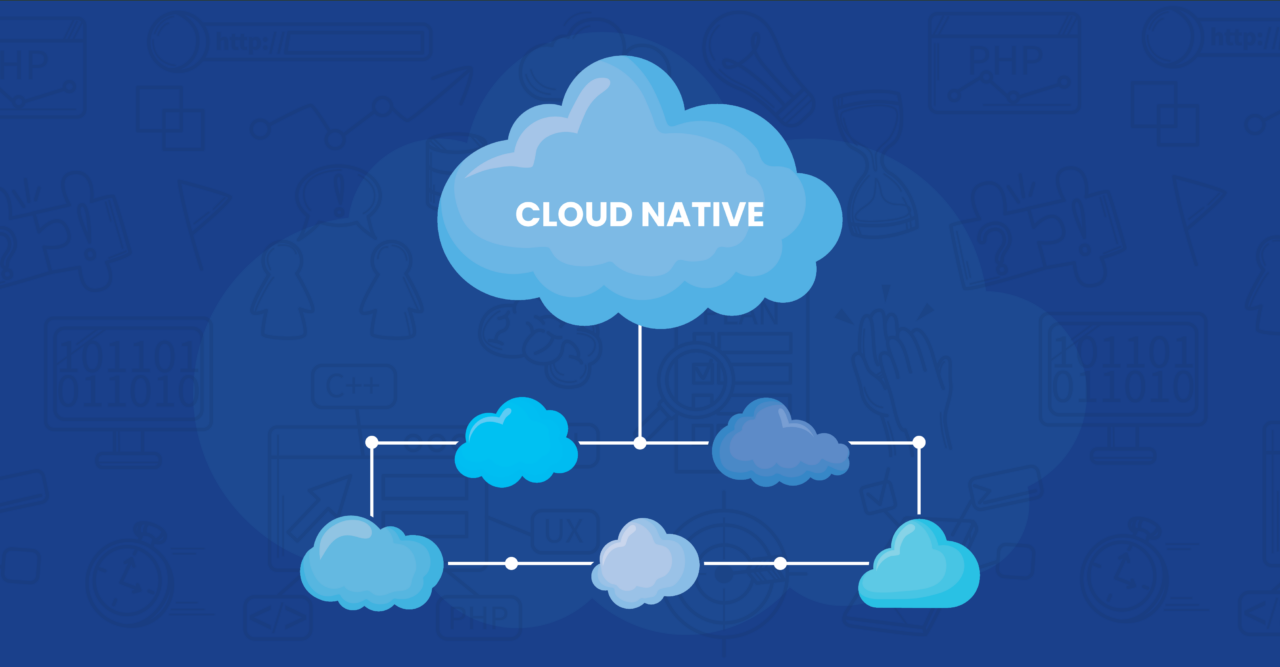 Cloud Native: Embracing the Future of Modern Applications